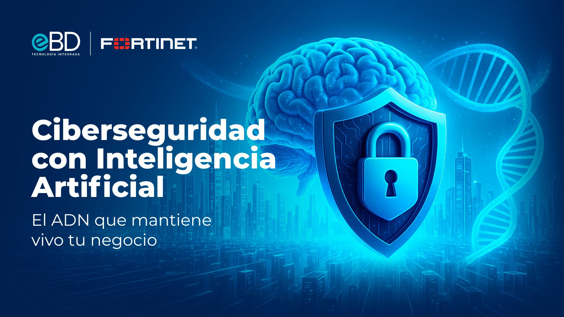 EBD-+-Fortinet---Ciberseguridad-con-Inteligencia-Artificial